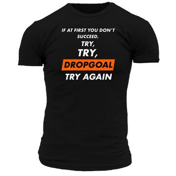Try Try Dropgoal T Shirt