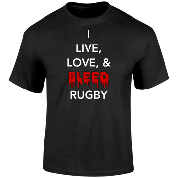 Live Love Bleed Rugby T Shirt
