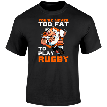 Never Too Fat T Shirt