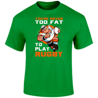 Never Too Fat T Shirt