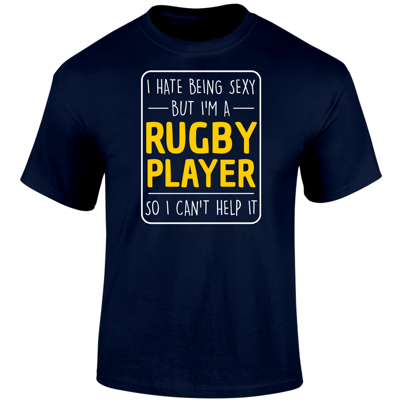 Being Sexy Rugby T Shirt