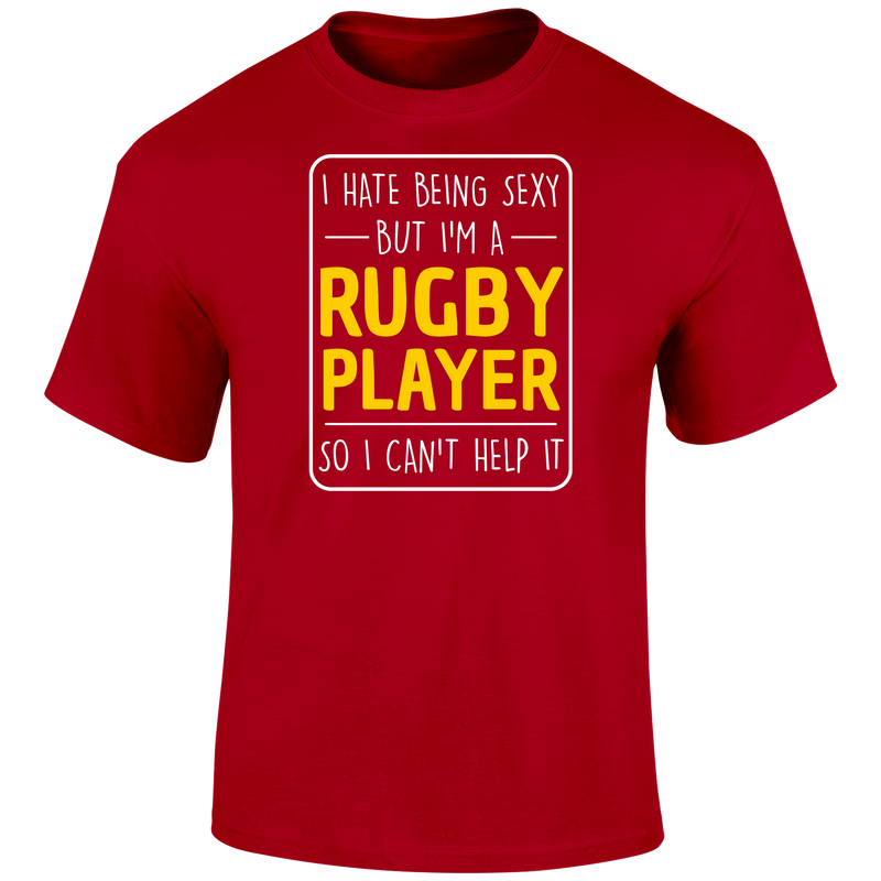 Being Sexy Rugby T Shirt
