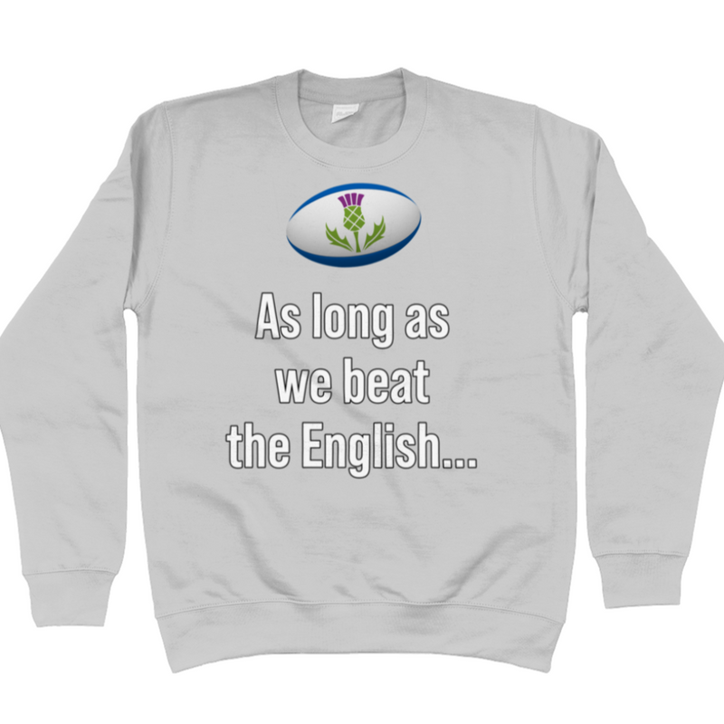 Scotland Beat The English Unisex Sweatshirt