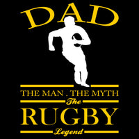Dad The Man The Myth The Rugby Legend