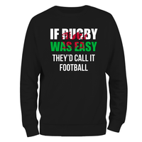 If Rugby Was Easy (W) Unisex Sweatshirt