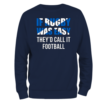 If Rugby Was Easy (S) Unisex Sweatshirt
