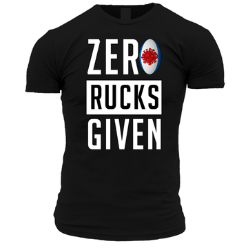 Zero Rucks Given Unisex T Shirt