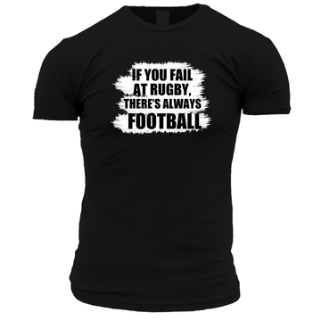 If You Fail At Rugby... Unisex T Shirt