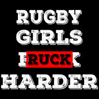 Rugby Girls Ruck Harder T Shirt