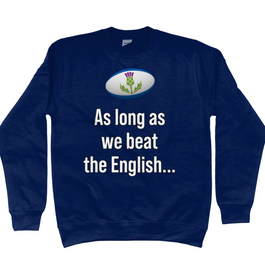 Scotland Beat The English Sweatshirt