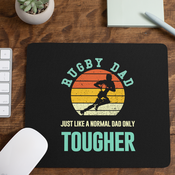 Rugby Dad Tougher Mouse Mat