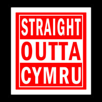 Straight Out Of Cymru Unisex T Shirt