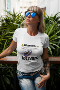 Warning ! May Spontaneously Start Talking About Rugby Unisex T Shirt